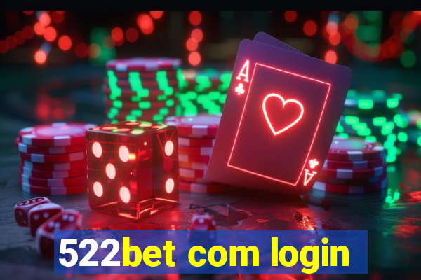 522bet com login